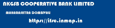 NKGSB COOPERATIVE BANK LIMITED  MAHARASHTRA DOMBIVALI    ifsc code